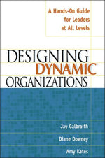 Book cover for Designing Dynamic Organizations: A Hands-on Guide for Leaders at All Levels