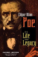 Book cover for Edgar Allen Poe: His Life and Legacy