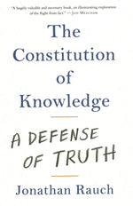 Book cover for The Constitution of Knowledge: A Defense of Truth