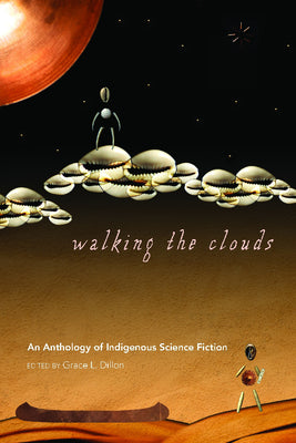 Book cover for Walking the Clouds: An Anthology of Indigenous Science Fiction