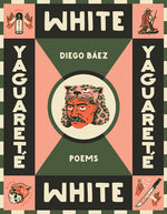 Book cover for Yaguareté White: Poems