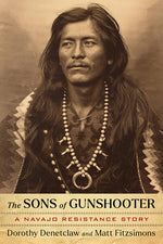 Book cover for Sons of Gunshooter: A Navajo Resistance Story