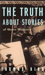 Book cover for Truth about Stories: A Native Narrative