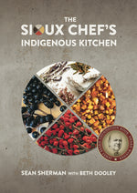 Book cover for The Sioux Chef's Indigenous Kitchen