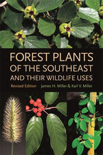 Book cover for Forest Plants of the Southeast and Their Wildlife Uses (Revised)