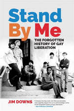 Book cover for Stand by Me: The Forgotten History of Gay Liberation