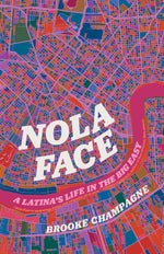 Book cover for Nola Face: A Latina's Life in the Big Easy