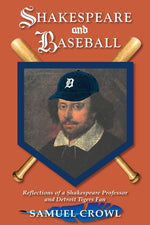 Book cover for Shakespeare and Baseball: Reflections of a Shakespeare Professor and Detroit Tigers Fan