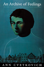 Book cover for Archive of Feelings: Trauma, Sexuality, and Lesbian Public Cultures