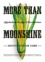 Book cover for More than Moonshine: Appalachian Recipes and Recollections