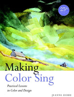Book cover for Making Color Sing: Practical Lessons in Color and Design