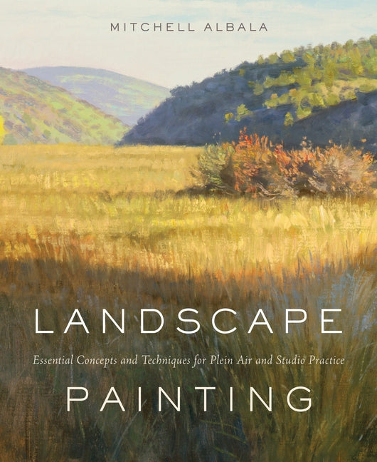 Book cover for Landscape Painting: Essential Concepts and Techniques for Plein Air and Studio Practice