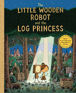 Book cover for The Little Wooden Robot and the Log Princess
