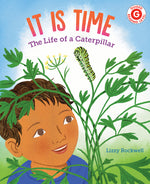 Book cover for It Is Time: The Life of a Caterpillar