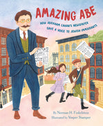Book cover for Amazing Abe: How Abraham Cahan's Newspaper Gave a Voice to Jewish Immigrants