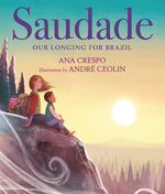 Book cover for Saudade: Our Longing for Brazil