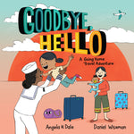 Book cover for Goodbye, Hello: A Going Home Travel Adventure