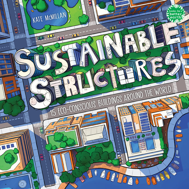 Book cover for Sustainable Structures: 15 Eco-Conscious Buildings Around the World