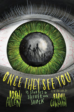 Book cover for Once They See You: 13 Stories to Shiver and Shock