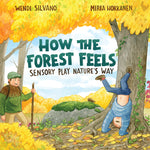 Book cover for How the Forest Feels: Sensory Play Nature's Way