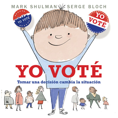 Book cover for Yo Voté: Tomar Una Decisión Cambia La Situación