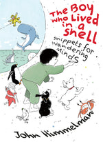 Book cover for Boy Who Lived in a Shell: Snippets for Wandering Minds