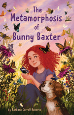 Book cover for Metamorphosis of Bunny Baxter