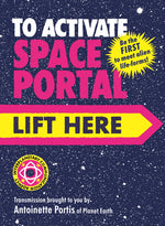 Book cover for To Activate Space Portal, Lift Here