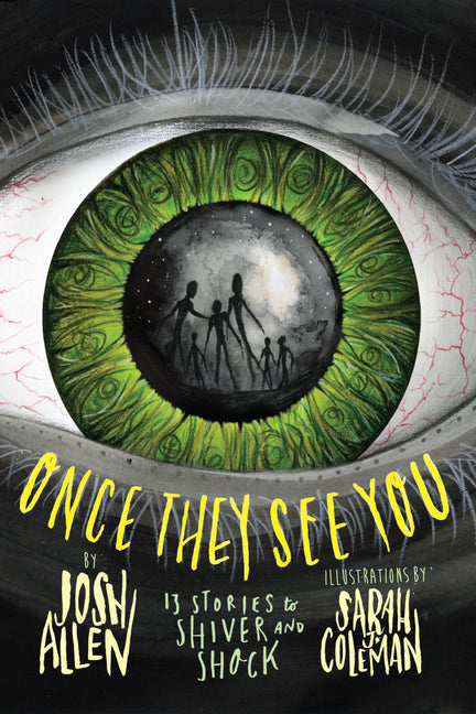 Book cover for Once They See You: 13 Stories to Shiver and Shock