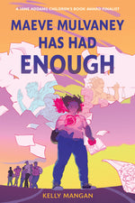 Book cover for Maeve Mulvaney Has Had Enough