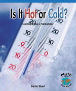 Book cover for Is It Hot or Cold?: Learning to Use a Thermometer