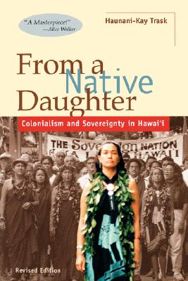 Book cover for From a Native Daughter: Colonialism and Sovereignty in Hawaii (Revised Edition)