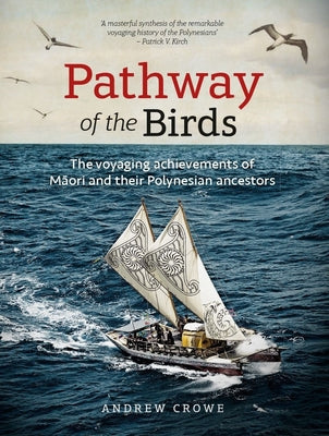Book cover for Pathway of the Birds: The Voyaging Achievements of Māori and Their Polynesian Ancestors