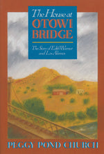 Book cover for The House at Otowi Bridge: The Story of Edith Warner and Los Alamos