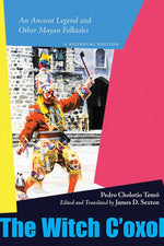 Book cover for Witch c'Oxol: An Ancient Legend and Other Mayan Folktales