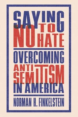 Book cover for Saying No to Hate: Overcoming Antisemitism in America