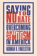 Book cover for Saying No to Hate: Overcoming Antisemitism in America