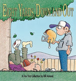 Book cover for Eight Yards, Down and Out: A Foxtrot Collection