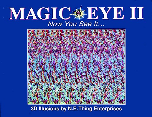 Book cover for Magic Eye II: Now You See It...: Volume 2