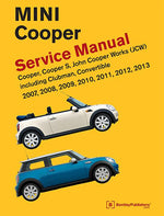 Book cover for Mini Cooper (R55, R56, R57) Service Manual: 2007, 2008, 2009, 2010, 2011, 2012, 2013: Cooper, Cooper S, John Cooper Works (JCW) Including Clubman, Con
