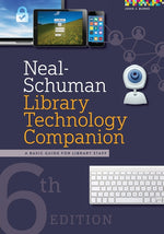 Book cover for Neal-Schuman Library Technology Companion: A Basic Guide for Library Staff