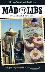 Book cover for I Love Seattle Mad Libs: World's Greatest Word Game
