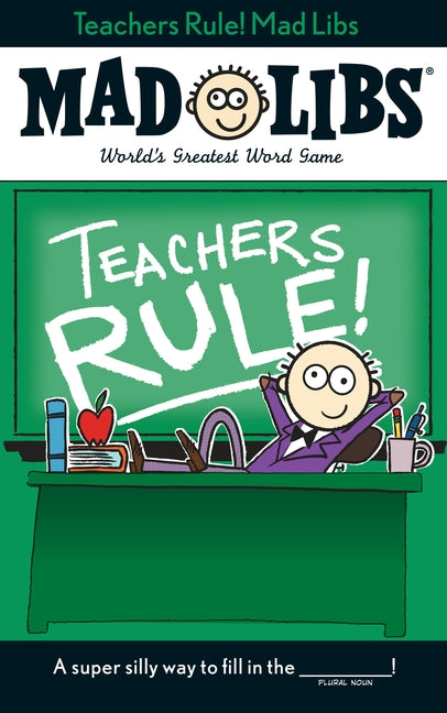 Book cover for Teachers Rule! Mad Libs: World's Greatest Word Game