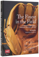 Book cover for Finest in the Field(r): A History of Baseball Through 50 Iconic Gloves
