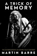 Book cover for Trick of Memory: The Autobiography of Jethro Tull's Guitarist