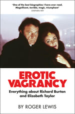 Book cover for Erotic Vagrancy: Everything about Richard Burton and Elizabeth Taylor