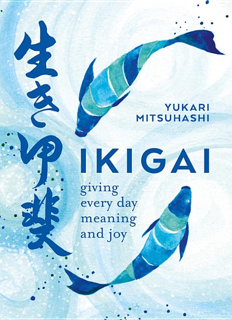 Book cover for Ikigai: The Japanese Art of a Meaningful Life