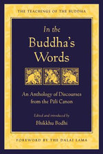 Book cover for In the Buddha's Words: An Anthology of Discourses from the Pali Canon