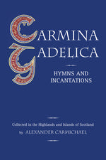 Book cover for Carmina Gadelica: Hymns and Incantations (Revised)