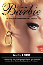 Book cover for Forever Barbie: The Unauthorized Biography of a Real Doll